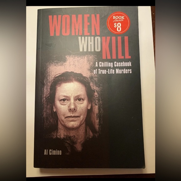 Women Who Kill: A Chilling Casebook of True-Life Murders By Al Cimino - Picture 1 of 6
